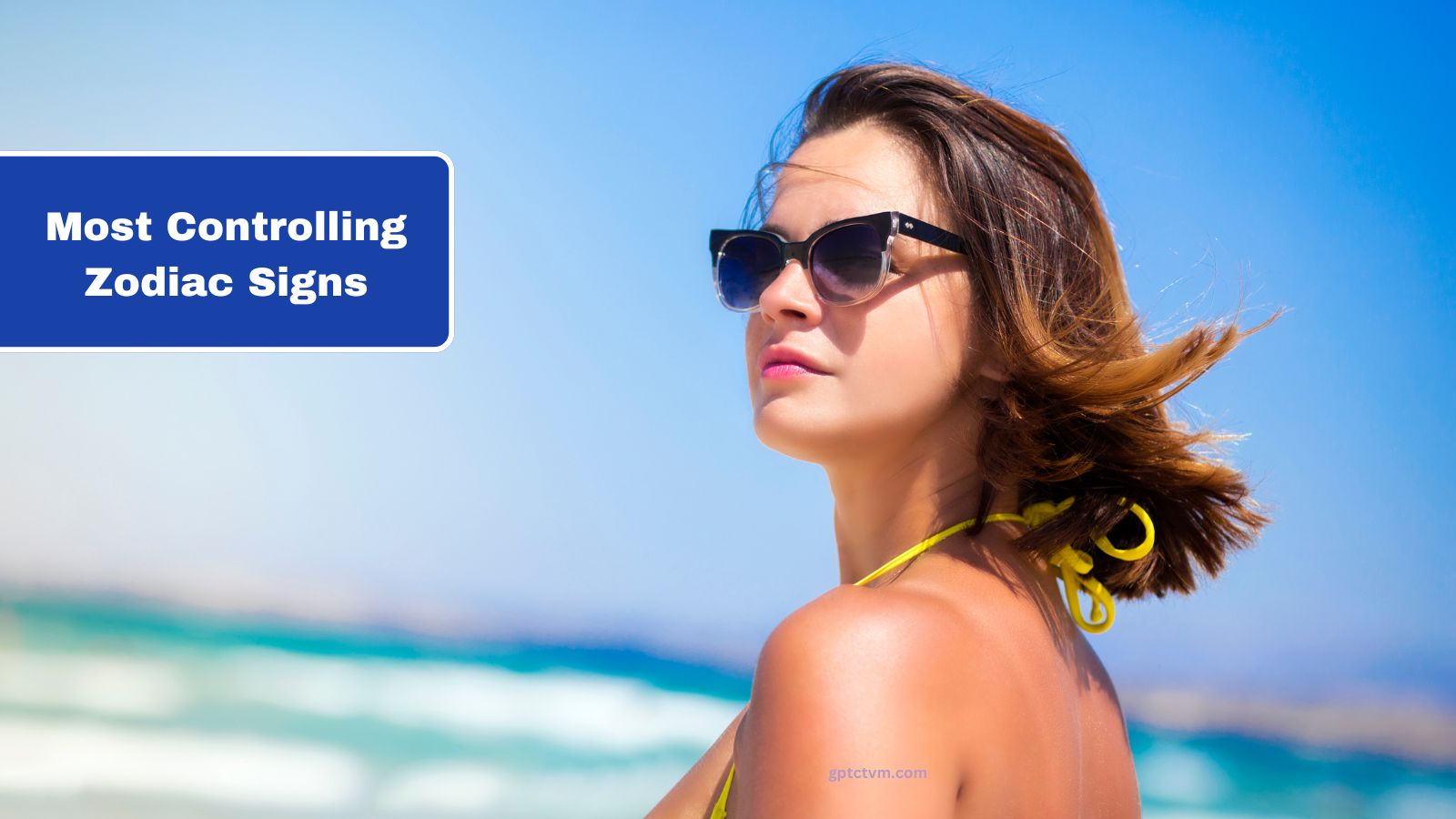 Most Controlling Zodiac Signs