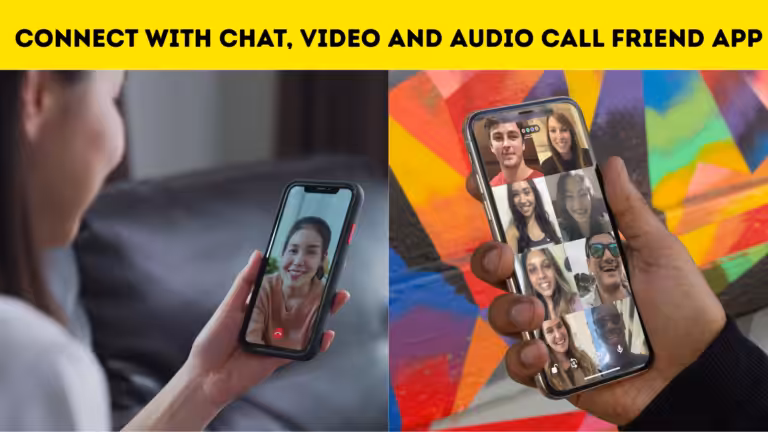 Connect With Chat, Video And Audio Call Friend App