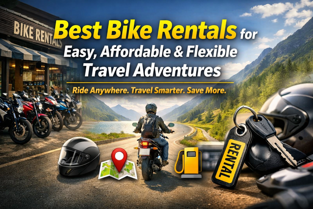 Best Bike Rentals for Easy, Affordable, and Flexible Travel Adventures