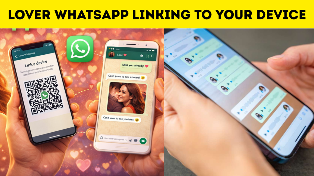 Linking a Lover’s WhatsApp to Your Device: What You Should Really Know