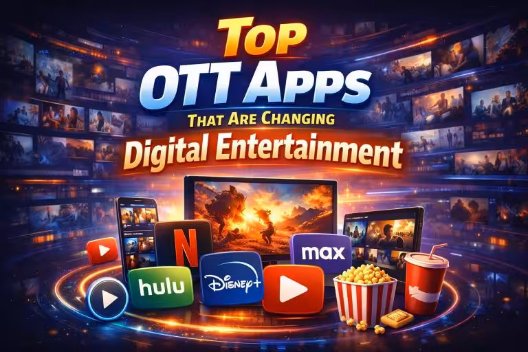 Top OTT Apps That Are Changing Digital Entertainment