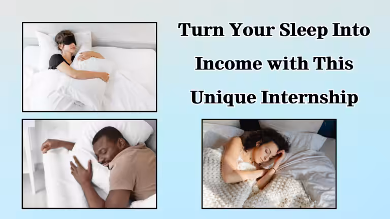 Turn Your Sleep Into Income with This Unique Internship