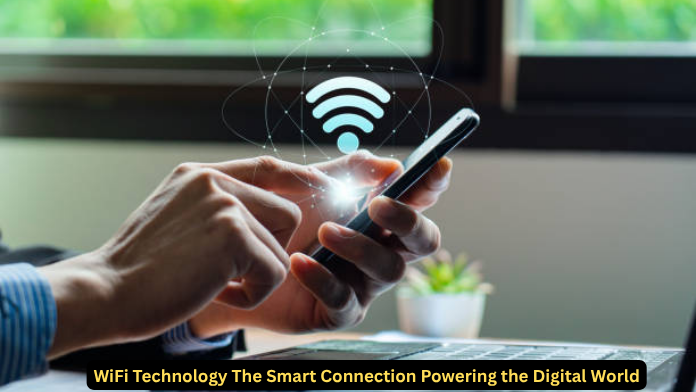 WiFi Technology The Smart Connection Powering the Digital World