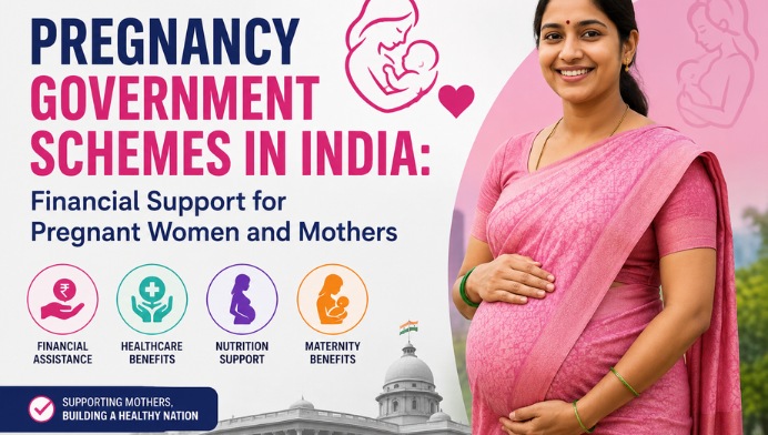 Pregnancy Government Schemes in India: Financial Support for Pregnant Women and Mothers