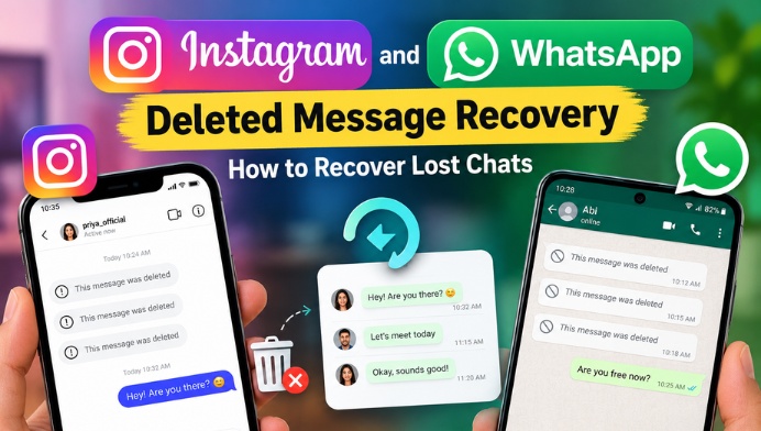 Instagram and WhatsApp Deleted Message Recovery How to Recover Lost Chats