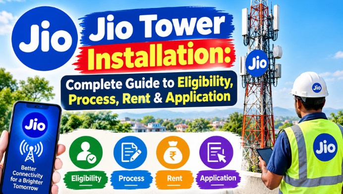 Jio Tower Installation: Complete Guide to Eligibility, Process, Rent & Application